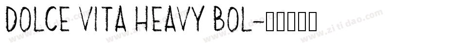Dolce Vita Heavy Bol字体转换